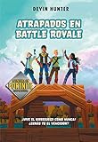 Atrapados en Battle Royale (Fortnite: Atrapados en Battle Royale 1)